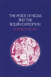 Book cover of The Peace of Nicias and the Sicilian Expedition by Donald Kagan