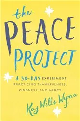 Book cover of The Peace Project by Kay Wills Wyma
