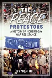 Book cover of The Peace Protestors by Symon Hill