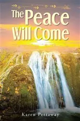 Book cover of The Peace Will Come by Karen Pettaway