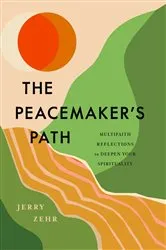 Book cover of The Peacemaker's Path by Jerry Zehr