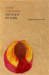 Book cover of The Peach Pit Mask by Sammi Yamashiro
