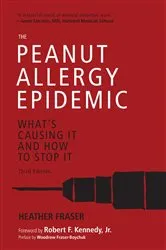 Book cover of The Peanut Allergy Epidemic, Third Edition by Heather Fraser