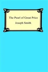 Book cover of The Pearl of Great Price by Joseph Smith