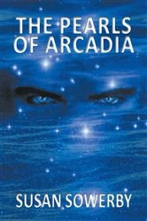 Book cover of The Pearls of Arcadia by Susan Sowerby
