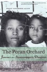 Book cover of The Pecan Orchard by Peggy Vonsherie Allen
