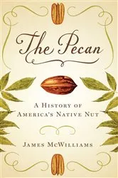 Book cover of The Pecan by James McWilliams