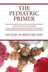 Book cover of The Pediatric Primer by Michael W. Simon