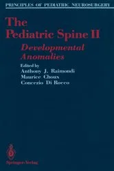 Book cover of The Pediatric Spine II by Anthony J. Raimondi