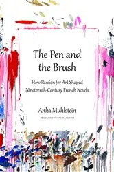Book cover of The Pen and the Brush by Anka Muhlstein