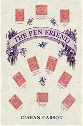 Book cover of The Pen Friend by Ciaran Carson