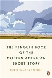 Book cover of The Penguin Book of the Modern American Short Story by John Freeman