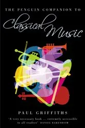 Book cover of The Penguin Companion to Classical Music by Paul Griffiths