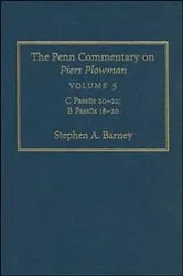 Book cover of The Penn Commentary on Piers Plowman, Volume 5 by Stephen A. Barney