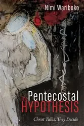 Book cover of The Pentecostal Hypothesis by Nimi Wariboko