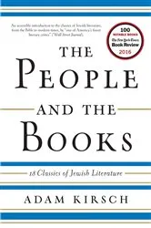 Book cover of The People and the Books: 18 Classics of Jewish Literature by Adam Kirsch