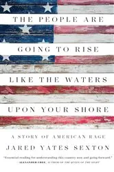 Book cover of The People Are Going to Rise Like the Waters Upon Your Shore by Jared Yates Sexton