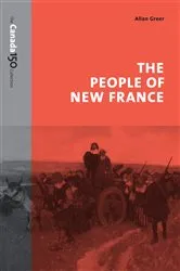 Book cover of The People of New France by Allan Greer