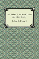 Book cover of The People of the Black Circle and Other Stories by Robert E. Howard