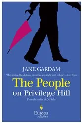 Book cover of The People on Privilege Hill by Jane Gardam