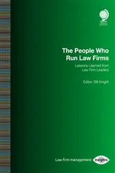 Book cover of The People Who Run Law Firms by Bill Knight