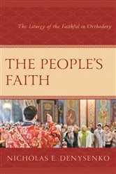 Book cover of The People's Faith by Nicholas  E. Denysenko