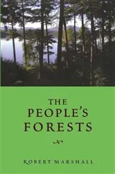 Book cover of The People's Forests by Robert Marshall