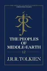Book cover of The Peoples of Middle-earth by Christopher Tolkien