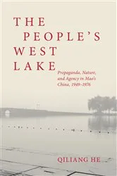 Book cover of The People’s West Lake by Qiliang He