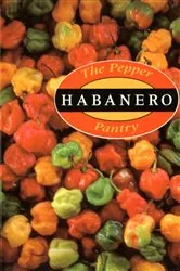 Book cover of The Pepper Pantry: Habanero by Dave DeWitt