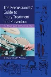 Book cover of The Percussionists' Guide to Injury Treatment and Prevention by Dr. Darin 