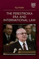 Book cover of The Perestroika Era and International Law by Kaj Hobér