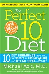 Book cover of The Perfect 10 Diet by Michael Aziz MD