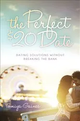 Book cover of The Perfect $20 Date by Tomiya Gaines