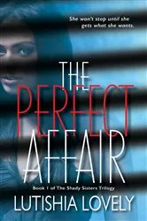Book cover of The Perfect Affair by Lutishia Lovely