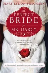 Book cover of The Perfect Bride for Mr. Darcy by Mary Simonsen