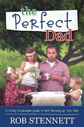 Book cover of The Perfect Dad by Rob Stennett