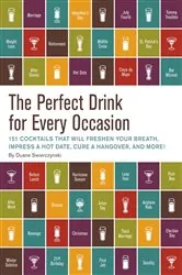 Book cover of The Perfect Drink for Every Occasion by Duane Swierczynski