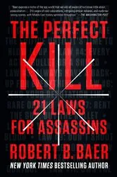 Book cover of The Perfect Kill by Robert B. Baer