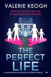 Book cover of The Perfect Life by Valerie Keogh