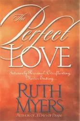Book cover of The Perfect Love by Ruth Myers