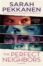 Book cover of The Perfect Neighbors by Sarah Pekkanen