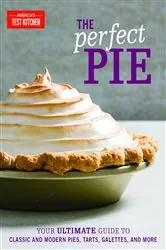 Book cover of The Perfect Pie by America's Test Kitchen