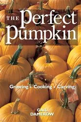 Book cover of The Perfect Pumpkin by Gail Damerow