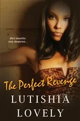 Book cover of The Perfect Revenge by Lutishia Lovely