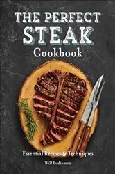Book cover of The Perfect Steak Cookbook by Will Budiaman