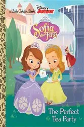 Book cover of The Perfect Tea Party (Disney Junior: Sofia the First) by Andrea Posner-Sanchez