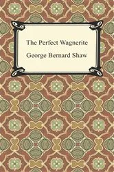 Book cover of The Perfect Wagnerite by George Bernard Shaw