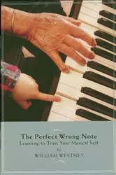 Book cover of The Perfect Wrong Note by William Westney