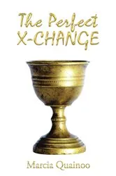 Book cover of The Perfect X-CHANGE by Marcia Quainoo